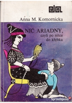 Nic Ariadny czyli po nitce do kłębka