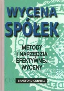 Wycena spółek metodyka i narzędzia efektywnej wyceny