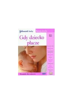 Rozwój dziecka - gdy dziecko płacze REA