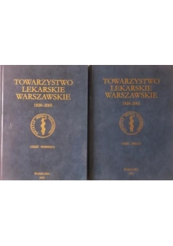 Towarzystwo Lekarskie Warszawskie 1820-2005, Tom I-II