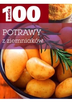 Seria 100. Potrawy z ziemniaków