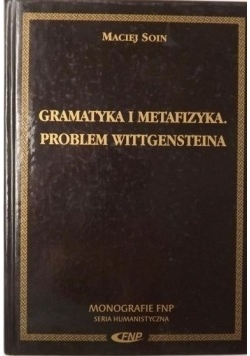 Gramatyka i metafizyka problem Wittgensteina
