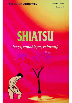 Shiastsu leczy zapobiega relaksuje