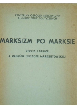 Marksizm po Marksie Studia i szkice