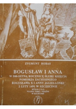Bogusław i Anna  w 500 setna rocznicę ślubu Księcia Pomorza Zachodniego
