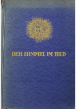 Der Himmel im Bild plus Textteil 1927 r.