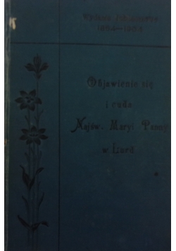 Objawienie się i cuda Najśw, Maryi Panny z Lurd, 1904 r.