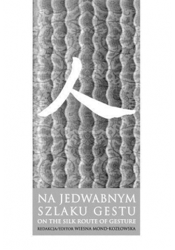 Na jedwabnym szlaku gestu