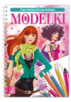 Zaprojektuj własną kolekcję. Modelki
