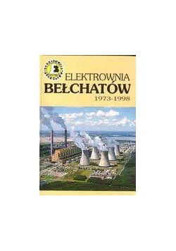 Elektrownia Bełchatów 1973 - 1998