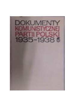 Dokumenty Komunistycznej Partii Polski 1932-1938