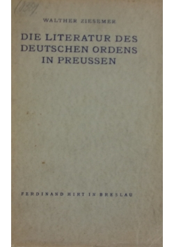 Die literatur des Deutschen ordens in preussen, 1928r.
