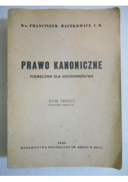 Prawo kanoniczne. Podręcznik dla duchowieństwa, Tom III