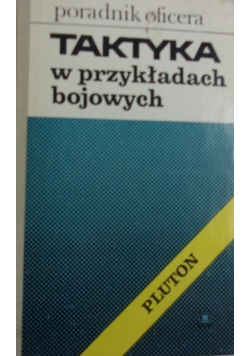 Taktyka w przykładach bojowych pluton