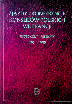 Zjazdy i konferencje konsulów polskich we Francji  plus autograf Chałupczaka