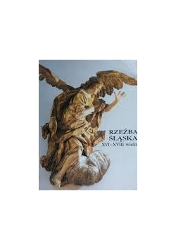 Rzeźba śląska XVI XVIII wieku