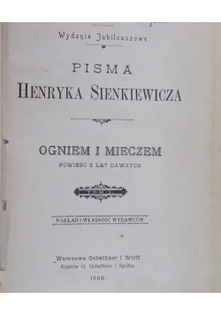Pisma Henryka Sienkiewicza Ogniem i mieczem tom II, 1908 r.