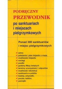 Podręczny przewodnik po sanktuariach i miejscach pielgrzymkowych