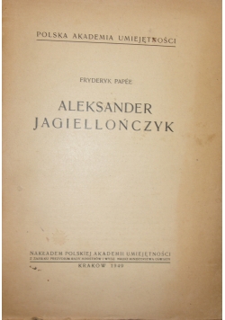 Aleksander Jagiellończyk,1949r.