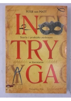 Intryga. Teoria i praktyka podstępu w literaturze