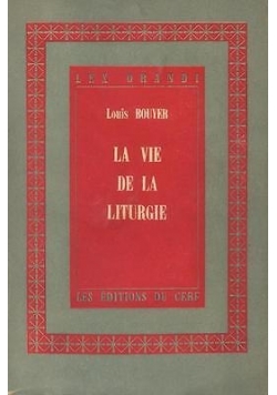 La vie de la liturgie