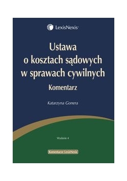 Ustawa o kosztach sądowych w sprawach cywilnych. Komentarz