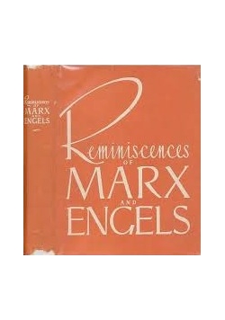 Reminiscences of Marx and Engels