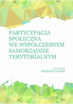 Partycypacja społeczna we współczesnym samorządzie terytorialnym
