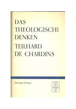 Das theologische denken teilhard de chardins