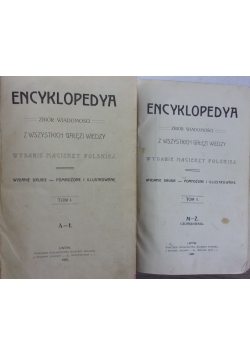 Encyklopedya z wszystkich gałęzi wiedzy, tom I-II 1905/1907r.