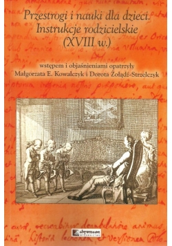 Przestrogi i nauki dla dzieci Instrukcje rodzicielskie XVIII w