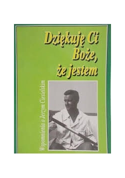 Dziękuję Ci Boże, że jestem