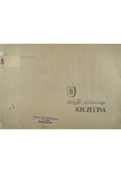 Zabytki piastowskiego Szczecina, 1946 r.