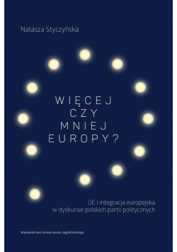 Więcej czy mniej Europy?