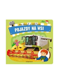 Pan Kluczyk przedstawia - Pojazdy na wsi