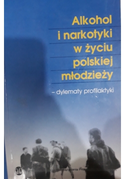 Alkohol i narkotyki w życiu polskiej młodzieży
