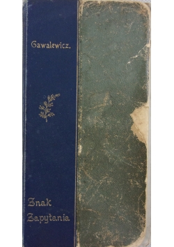 Znak zapytania, 1900r.