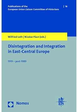 Disintegration and Integration in East - Central Europe