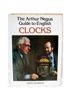 Arthur Negus Guide to English Clocks