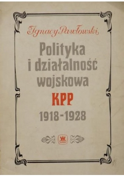 Polityka i działalność wojskowa KPP 1918 - 1928