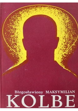 Błogosławiony Maksymilian Kolbe