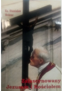Zafascynowany Jezusem i Kościołem