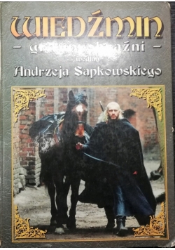 Wiedźmin gra wyobraźni według Andrzeja Sapkowskiego