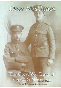 Dear Mrs Jones The great war dead of Crewe and Nantwich autograf Potts