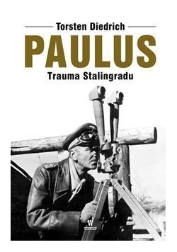 Paulus. Trauma Stalingradu