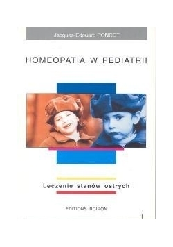 Homeopatia w pediatrii. Leczenie stanów ostrych.