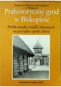 Prahistoryczny gród w Biskupinie