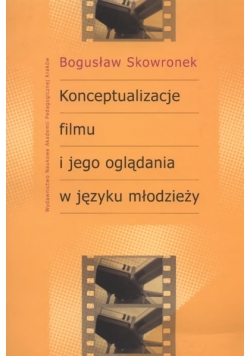 Konceptualizacje filmu i jego oglądania w języku młodzieży