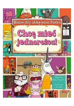 Niezwykły sklep Pana Piotra. Chcę mieć jednorożca!