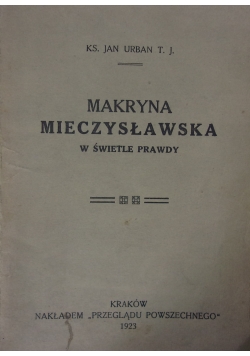 Makryna Mieczysławska w świetle prawdy 1923r.